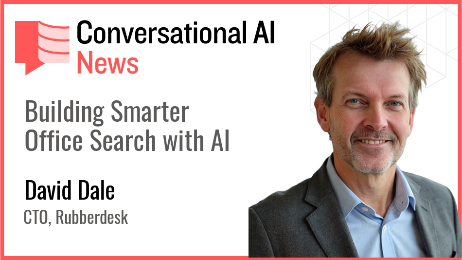 David Dale, CTO of Rubberdesk: Building Smarter Office Search with AI