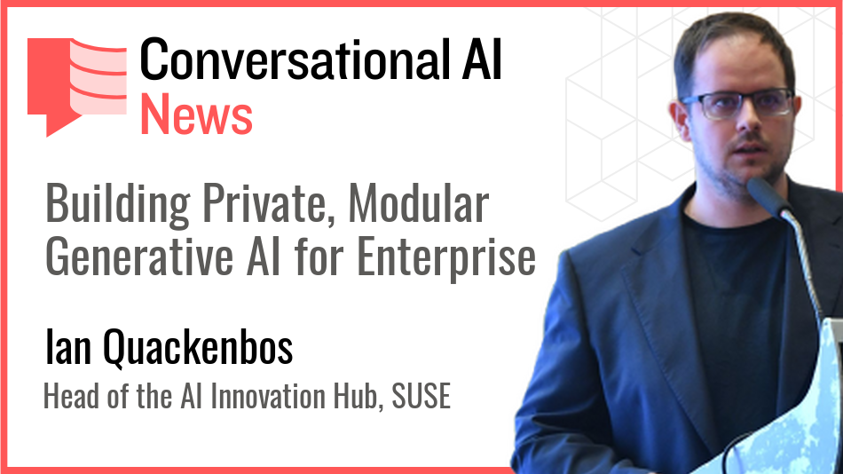 Ian Quackenbos of SUSE: Building Private, Modular Generative AI for Enterprise