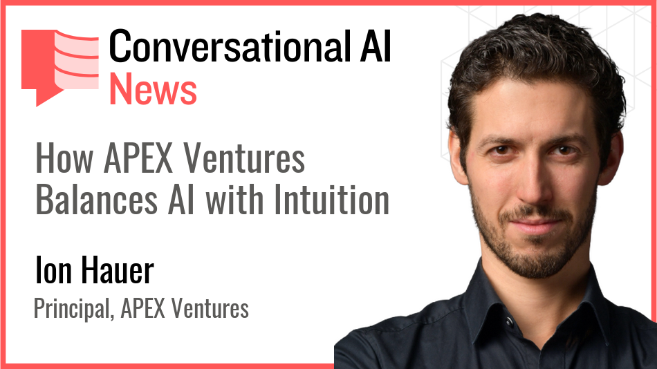 Ion Hauer of APEX Ventures: Balancing AI with Human Intuition