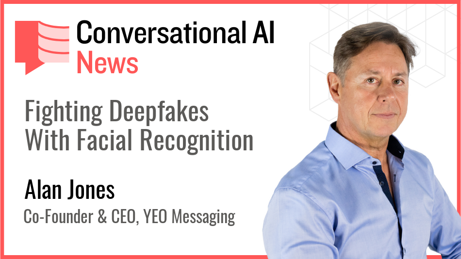 Alan Jones, Co-Founder & CEO, YEO Messaging
